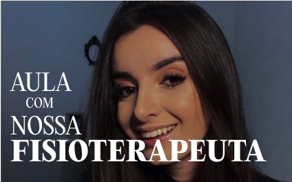 Aula Com Nossa Fisioterapeuta - Natflix